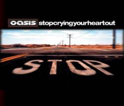 Oasis : Stop Crying Your Heart Out